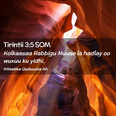Picture 02 - Tirintii 3:5 SOM - Kolkaasaa Rabbigu Muuse la hadlay oo wuxuu ku - Bible Verse Picture