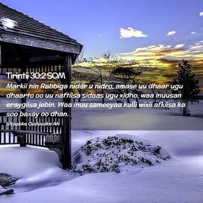 Picture 02 - Tirintii 30:2 SOM - Markii nin Rabbiga nidar u nidro, amase uu dhaar - Bible Verse Picture