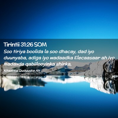 Picture 02 - Tirintii 31:26 SOM - Soo tiriya boolida la soo dhacay, dad iyo - Bible Verse Picture