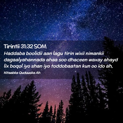 Picture 02 - Tirintii 31:32 SOM - Haddaba boolidii aan lagu tirin wixii nimankii - Bible Verse Picture