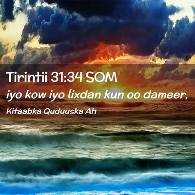 Picture 02 - Tirintii 31:34 SOM - iyo kow iyo lixdan kun oo - Bible Verse Picture