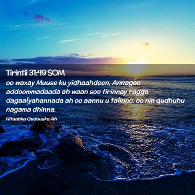 Picture 02 - Tirintii 31:49 SOM - oo waxay Muuse ku yidhaahdeen, Annagoo - Bible Verse Picture