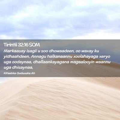 Picture 02 - Tirintii 32:16 SOM - Markaasay isagii u soo dhowaadeen, oo waxay ku - Bible Verse Picture