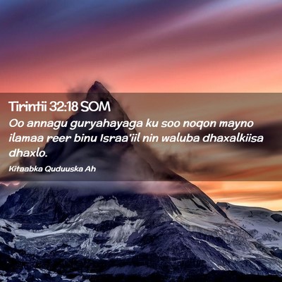 Picture 02 - Tirintii 32:18 SOM - Oo annagu guryahayaga ku soo noqon mayno ilamaa - Bible Verse Picture