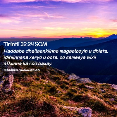 Picture 02 - Tirintii 32:24 SOM - Haddaba dhallaankiinna magaalooyin u dhista, - Bible Verse Picture