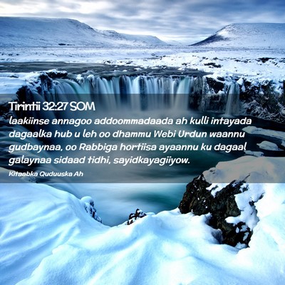 Picture 02 - Tirintii 32:27 SOM - laakiinse annagoo addoommadaada ah kulli intayada - Bible Verse Picture