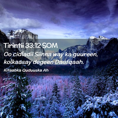 Picture 02 - Tirintii 33:12 SOM - Oo cidladii Siinna way ka guureen, kolkaasay - Bible Verse Picture