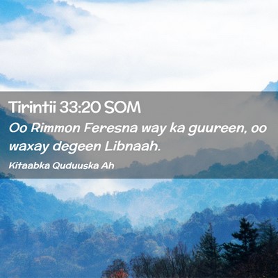 Picture 02 - Tirintii 33:20 SOM - Oo Rimmon Feresna way ka guureen, oo waxay degeen - Bible Verse Picture