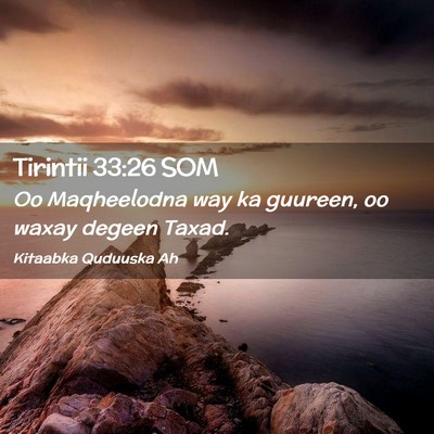 Picture 02 - Tirintii 33:26 SOM - Oo Maqheelodna way ka guureen, oo waxay degeen - Bible Verse Picture