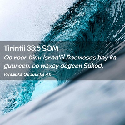 Picture 02 - Tirintii 33:5 SOM - Oo reer binu Israa'iil Racmeses bay ka guureen, - Bible Verse Picture