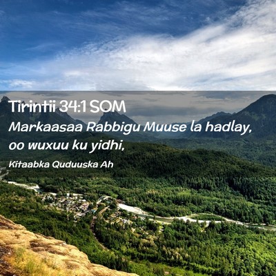 Picture 02 - Tirintii 34:1 SOM - Markaasaa Rabbigu Muuse la hadlay, oo wuxuu ku - Bible Verse Picture