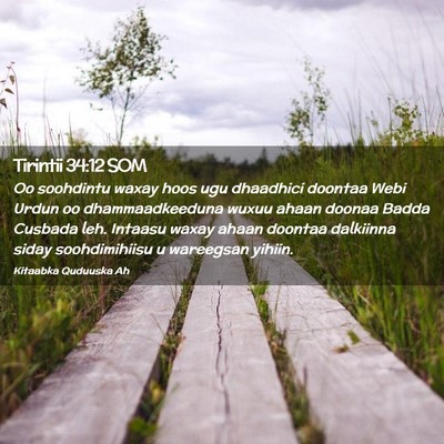 Picture 02 - Tirintii 34:12 SOM - Oo soohdintu waxay hoos ugu dhaadhici doontaa - Bible Verse Picture