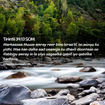 Picture 02 - Tirintii 34:13 SOM - Markaasaa Muuse amray reer binu Israa'iil, oo - Bible Verse Picture