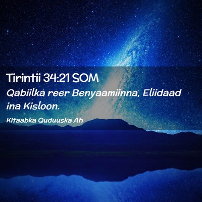 Picture 02 - Tirintii 34:21 SOM - Qabiilka reer Benyaamiinna, Eliidaad ina - Bible Verse Picture