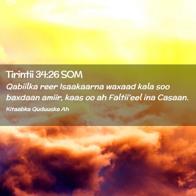 Picture 02 - Tirintii 34:26 SOM - Qabiilka reer Isaakaarna waxaad kala soo baxdaan - Bible Verse Picture