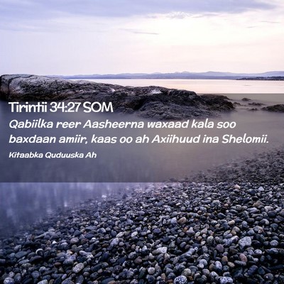 Picture 02 - Tirintii 34:27 SOM - Qabiilka reer Aasheerna waxaad kala soo baxdaan - Bible Verse Picture