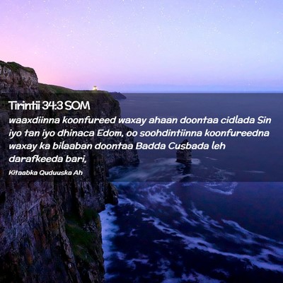Picture 02 - Tirintii 34:3 SOM - waaxdiinna koonfureed waxay ahaan doontaa cidlada - Bible Verse Picture