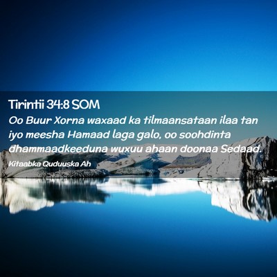 Picture 02 - Tirintii 34:8 SOM - Oo Buur Xorna waxaad ka tilmaansataan ilaa tan - Bible Verse Picture