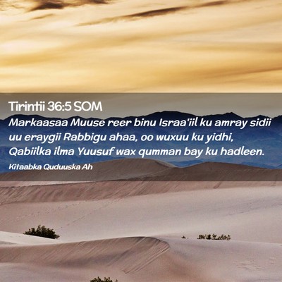 Picture 02 - Tirintii 36:5 SOM - Markaasaa Muuse reer binu Israa'iil ku amray - Bible Verse Picture