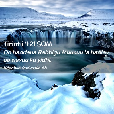 Picture 02 - Tirintii 4:21 SOM - Oo haddana Rabbigu Muusuu la hadlay oo wuxuu ku - Bible Verse Picture