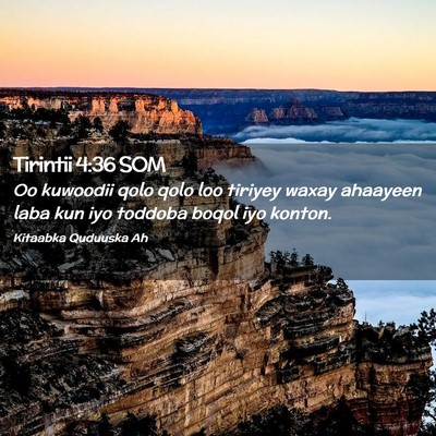 Picture 02 - Tirintii 4:36 SOM - Oo kuwoodii qolo qolo loo tiriyey waxay ahaayeen - Bible Verse Picture