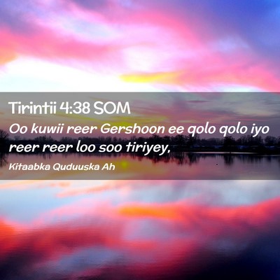 Picture 02 - Tirintii 4:38 SOM - Oo kuwii reer Gershoon ee qolo qolo iyo reer reer - Bible Verse Picture