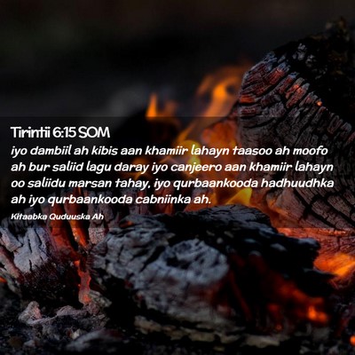 Picture 02 - Tirintii 6:15 SOM - iyo dambiil ah kibis aan khamiir lahayn taasoo ah - Bible Verse Picture
