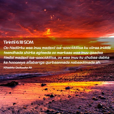 Picture 02 - Tirintii 6:18 SOM - Oo Nadiirku waa inuu madaxii isa-soociddiisa ku - Bible Verse Picture
