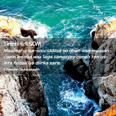Picture 02 - Tirintii 6:4 SOM - Maalmaha isa-soociddiisa oo dhan waa inuusan - Bible Verse Picture