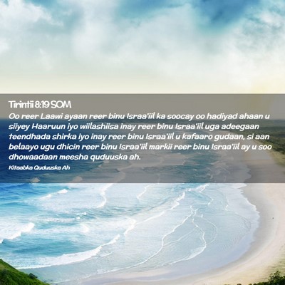 Picture 02 - Tirintii 8:19 SOM - Oo reer Laawi ayaan reer binu Israa'iil ka soocay - Bible Verse Picture