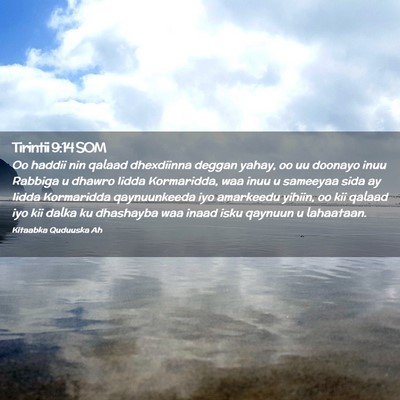 Picture 02 - Tirintii 9:14 SOM - Oo haddii nin qalaad dhexdiinna deggan yahay, oo - Bible Verse Picture