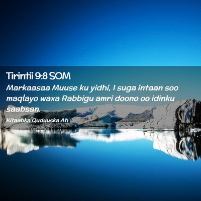 Picture 02 - Tirintii 9:8 SOM - Markaasaa Muuse ku yidhi, I suga intaan soo - Bible Verse Picture