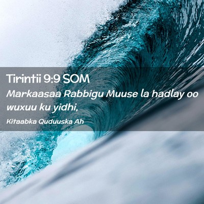 Picture 02 - Tirintii 9:9 SOM - Markaasaa Rabbigu Muuse la hadlay oo wuxuu ku - Bible Verse Picture