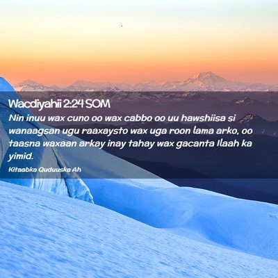 Picture 02 - Wacdiyahii 2:24 SOM - Nin inuu wax cuno oo wax cabbo oo uu hawshiisa si - Bible Verse Picture
