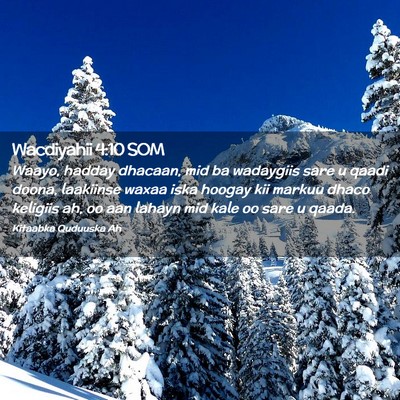 Picture 02 - Wacdiyahii 4:10 SOM - Waayo, hadday dhacaan, mid ba wadaygiis sare u - Bible Verse Picture