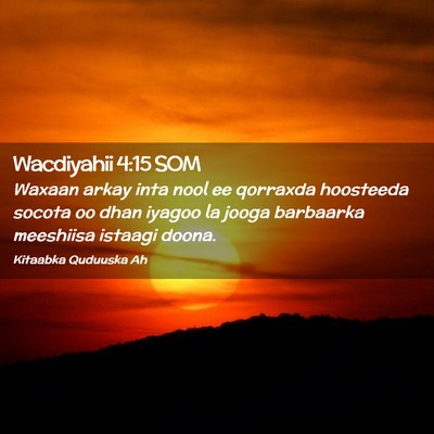 Picture 02 - Wacdiyahii 4:15 SOM - Waxaan arkay inta nool ee qorraxda hoosteeda - Bible Verse Picture