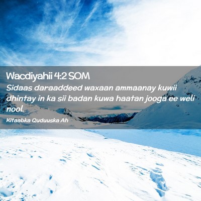 Picture 02 - Wacdiyahii 4:2 SOM - Sidaas daraaddeed waxaan ammaanay kuwii dhintay - Bible Verse Picture
