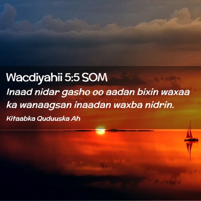 Picture 02 - Wacdiyahii 5:5 SOM - Inaad nidar gasho oo aadan bixin waxaa ka - Bible Verse Picture