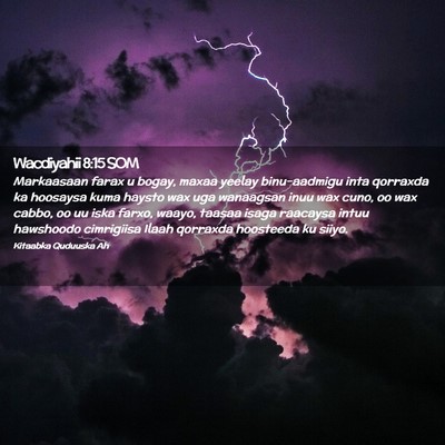 Picture 02 - Wacdiyahii 8:15 SOM - Markaasaan farax u bogay, maxaa yeelay - Bible Verse Picture