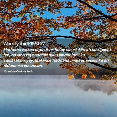 Picture 02 - Wacdiyahii 9:15 SOM - Haddana waxaa laga dhex helay nin miskiin ah oo - Bible Verse Picture