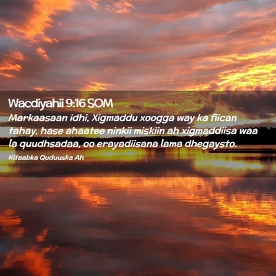 Picture 02 - Wacdiyahii 9:16 SOM - Markaasaan idhi, Xigmaddu xoogga way ka fiican - Bible Verse Picture