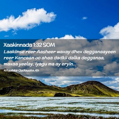 Picture 02 - Xaakinnada 1:32 SOM - Laakiinse reer Aasheer waxay dhex degganaayeen - Bible Verse Picture