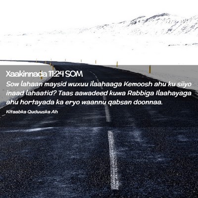 Picture 02 - Xaakinnada 11:24 SOM - Sow lahaan maysid wuxuu ilaahaaga Kemoosh ahu ku - Bible Verse Picture