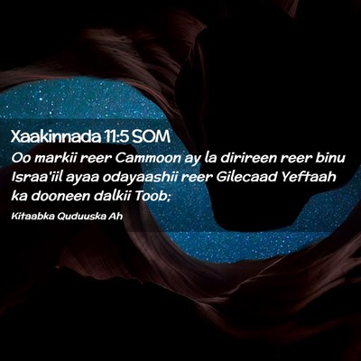 Picture 02 - Xaakinnada 11:5 SOM - Oo markii reer Cammoon ay la dirireen reer binu - Bible Verse Picture