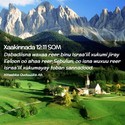 Picture 02 - Xaakinnada 12:11 SOM - Dabadiisna waxaa reer binu Israa'iil xukumi jiray - Bible Verse Picture