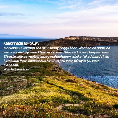 Picture 02 - Xaakinnada 12:4 SOM - Markaasuu Yeftaah soo urursaday raggii reer - Bible Verse Picture