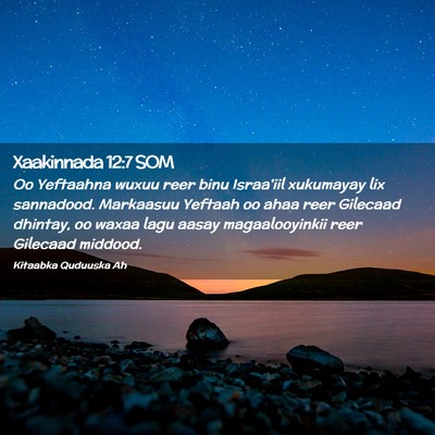 Picture 02 - Xaakinnada 12:7 SOM - Oo Yeftaahna wuxuu reer binu Israa'iil xukumayay - Bible Verse Picture