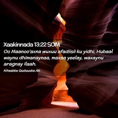 Picture 02 - Xaakinnada 13:22 SOM - Oo Maanoo'axna wuxuu afadiisii ku yidhi, Hubaal - Bible Verse Picture