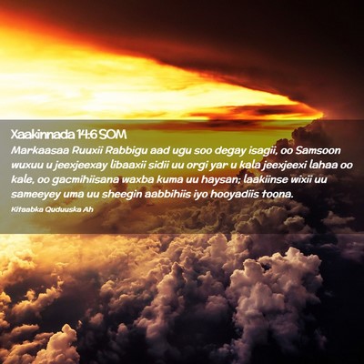 Picture 02 - Xaakinnada 14:6 SOM - Markaasaa Ruuxii Rabbigu aad ugu soo degay - Bible Verse Picture