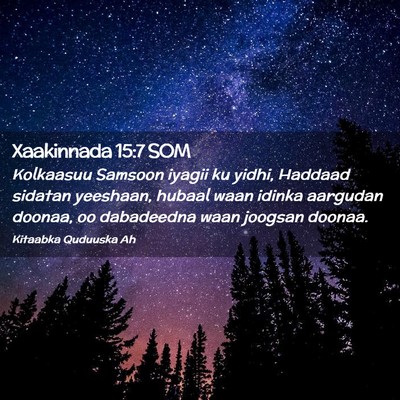 Picture 02 - Xaakinnada 15:7 SOM - Kolkaasuu Samsoon iyagii ku yidhi, Haddaad - Bible Verse Picture